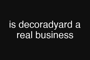 is decoradyard a real business